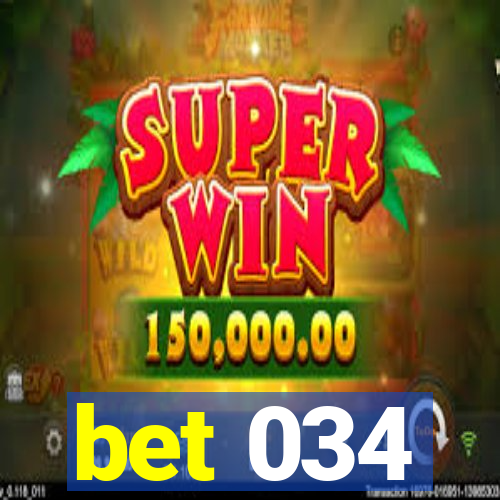 bet 034